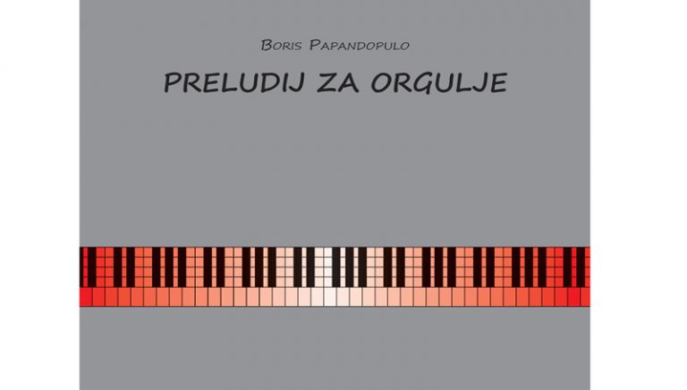 Boris Papandopulo: Preludij za orgulje – Franjevačka provincija ...